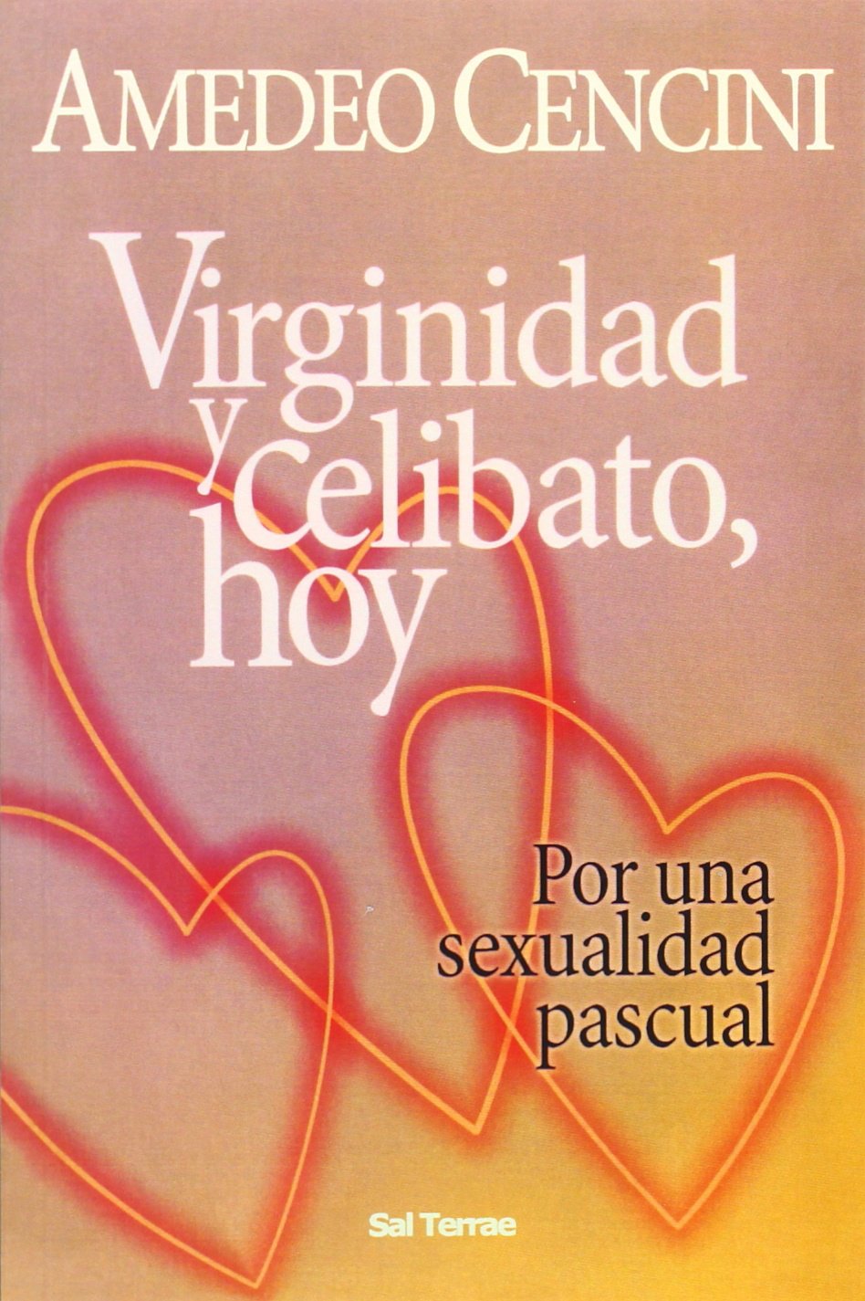 Virginidad y celibato, hoy: por una sexualidad pascual