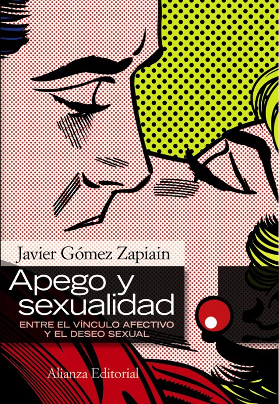 Apego y sexualidad: entre el vínculo afectivo y el deseo sexual